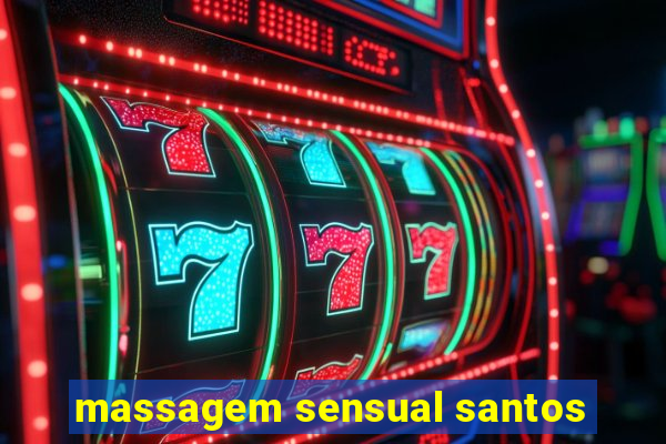 massagem sensual santos